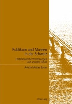 Publikum und Museen in der Schweiz - Mottaz Baran, Arlette