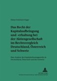 Das Recht der Kapitalaufbringung und -erhaltung bei der Aktiengesellschaft im Rechtsvergleich Deutschland, Österreich un