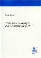 Rechtliche Zulässigkeit von Solidaritätsstreiks - Dietrich, Bernd