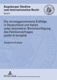 Die vorweggenommene Erbfolge in Deutschland und Italien unter besonderer Berücksichtigung des Familienvertrages («patto di famiglia»)