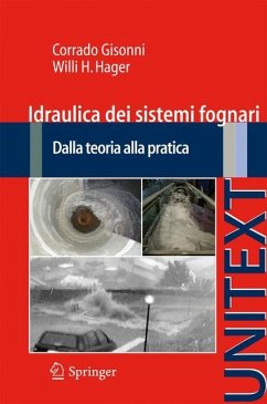 Idraulica dei sistemi fognari - Corrado, Gisonni;Hager, Willi H.