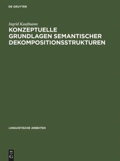Konzeptuelle Grundlagen semantischer Dekompositionsstrukturen - Kaufmann, Ingrid
