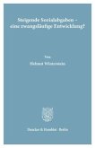 Steigende Sozialabgaben - eine zwangsläufige Entwicklung? Steigende Sozialabgaben - eine zwangsläufige Entwicklung?