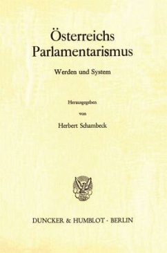 Österreichs Parlamentarismus. - Schambeck, Herbert (Hrsg.)