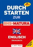 Durchstarten zur BHS-Matura Englisch 4./5. Klasse. Übungsbuch mit Lösungen und CD