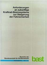 Anforderungen an zukünftige Kraftrad-Bremssysteme zur Steigerung der Fahrsicherheit - Funke, J; Winner, H