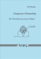 Corporate Citizenship -- Die Unternehmung als guter Bürger? Corporate Citizenship -- Die Unternehmung als guter Bürger?