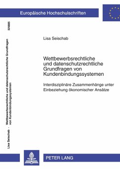 Wettbewerbsrechtliche- und datenschutzrechtliche Grundfragen von Kundenbindungssystemen - Seischab, Lisa