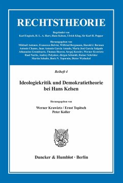 Ideologiekritik und Demokratietheorie bei Hans Kelsen. - Krawietz, Werner / Topitsch, Ernst / Koller, Peter (Hgg.)
