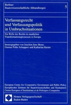 Verfassungsrecht und Verfassungspolitik in Umbruchsituationen - Hesse, Joachim Jens / Schuppert, Gunnar Folke / Harms, Katharina (Hgg.)