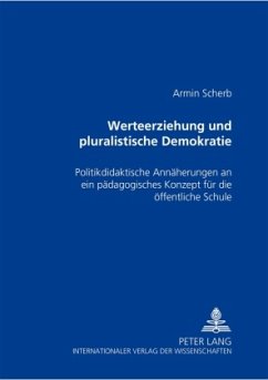 Werteerziehung und pluralistische Demokratie - Scherb, Armin
