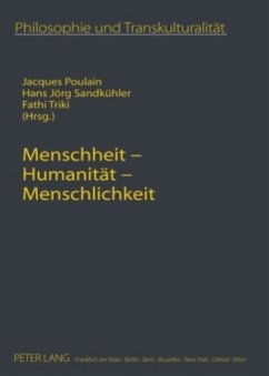 Menschheit - Humanität - Menschlichkeit