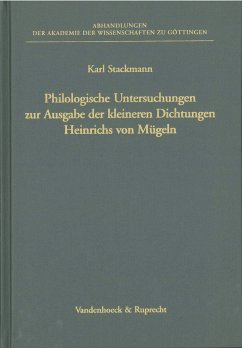 Philologische Untersuchungen zur Ausgabe der kleineren Dichtungen Heinrichs von Mügeln - Stackmann, Karl