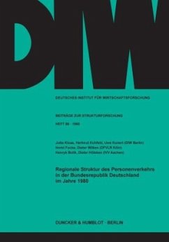 Regionale Struktur des Personenverkehrs in der Bundesrepublik Deutschland im Jahre 1980. - Kloas, Jutta;Kuhfeld, Hartmut;Kunert, Uwe