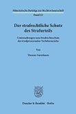 Der strafrechtliche Schutz des Strafurteils.