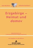 Erzgebirge - Heimat und 'domov'