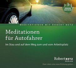 Meditationen für Autofahrer - Betz, Robert