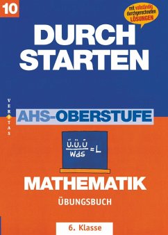 Durchstarten. AHS Mathematik 6. Klasse. Übungsbuch mit Lösungen - Crillovich-Cocoglia, Mone