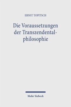 Die Voraussetzungen der Transzendentalphilosophie - Topitsch, Ernst