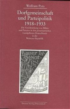 Dorfgemeinschaft und Parteipolitik 1918-1933 - Pyta, Wolfram