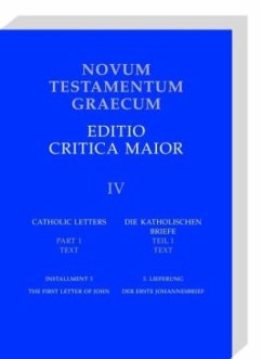 Cover Novum Testamentum Graecum. Editio Critica Maior / Die katholischen Briefe / Novum Testamentum Graecum. Editio Critica Maior BD IV / LFG 3