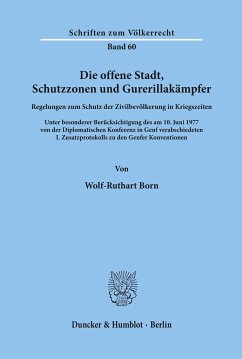 Die offene Stadt, Schutzzonen und Guerillakämpfer. - Born, Wolf-Ruthart