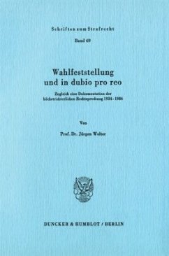 Wahlfeststellung und in dubio pro reo. - Wolter, Jürgen