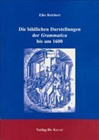 Die bildlichen Darstellungen der Grammatica bis um 1600 Die bildlichen Darstellungen der Grammatica bis um 1600