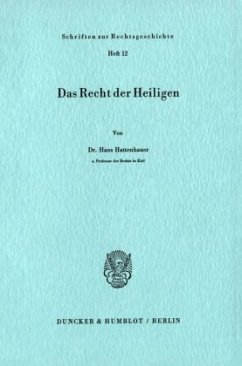 Das Recht der Heiligen. - Hattenhauer, Hans