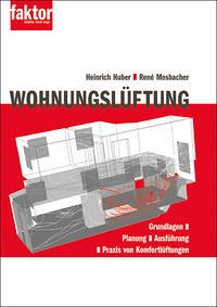 Wohnungslüftung - Huber, Heinrich; Mosbacher, René