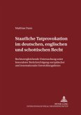 Staatliche Tatprovokation im deutschen, englischen und schottischen Recht Staatliche Tatprovokation im deutschen, englischen und schottischen Recht