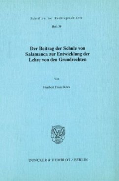 Der Beitrag der Schule von Salamanca zur Entwicklung der Lehre von den Grundrechten. - Köck, Heribert Franz