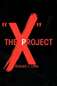 THE ''X'' PROJECT - Little, Robert J.