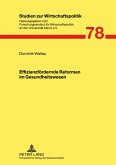 Effizienzfördernde Reformen im Gesundheitswesen