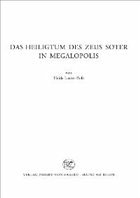 Das Heiligtum des Zeus Soter in Megalopolis Das Heiligtum des Zeus Soter in Megalopolis
