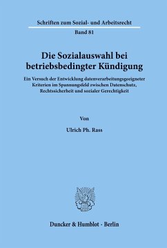 Die Sozialauswahl bei betriebsbedingter Kündigung. - Rass, Ulrich P.