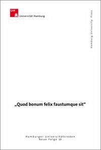 Quod bonum felix faustumque sit - Dierken, Jörg und Stefan Timm