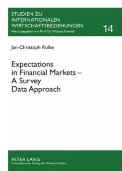 Expectations in Financial Markets - A Survey Data Approach - Rülke, Jan-Christoph