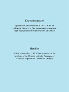 Handlist Sufi Manuscripts (18th - 20th centuries) in the holdings of the Oriental Institute, Academy of Sciences, Republic of Uzbekistan - Paul, Jürgen