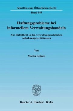 Haftungsprobleme bei informellem Verwaltungshandeln. - Kellner, Martin