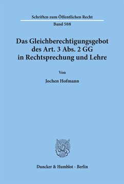 Das Gleichberechtigungsgebot des Art. 3 Abs. 2 GG in Rechtsprechung und Lehre. - Hofmann, Jochen