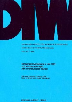 Konsumgüterversorgung in der DDR und Wechselwirkungen zum innerdeutschen Handel. - Cornelsen, Doris;Koch, Andreas;Lambrecht, Horst