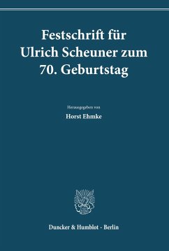 Festschrift für Ulrich Scheuner zum 70. Geburtstag. - Ehmke, Horst / Kaiser, Joseph H. / Kewening, Wilhelm A. / Meessen, Karl Matthias / Rüfner, Wolfgang (Hgg.)