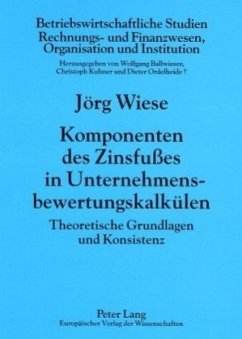 Komponenten des Zinsfußes in Unternehmensbewertungskalkülen - Wiese, Jörg