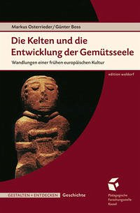 Die Kelten und die Entwicklung der Gemütsseele - Osterrieder, Markus