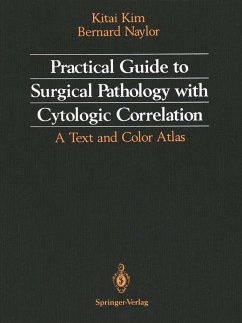 Practical Guide to Surgical Pathology with Cytologic Correlation - Kim, Kitai; Naylor, Bernard