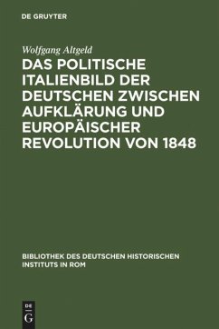 Das politische Italienbild der Deutschen zwischen Aufklärung und europäischer Revolution von 1848