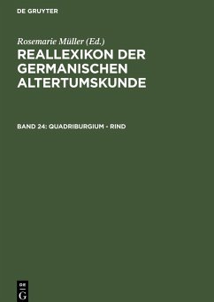 Reallexikon der Germanischen Altertumskunde, Band 24, Quadriburgium - Rind - Hoops, Johannes (Begr.) / Beck, Heinrich / Geuenich, Dieter / Steuer, Heiko (Hgg.) / Müller, Rosemarie (Red.)