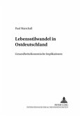 Lebensstilwandel in Ostdeutschland Lebensstilwandel in Ostdeutschland