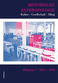 Historische Anthropologie / Historische Anthropologie 17,1 (2009) - Krüger, Gesine; Schubert, Frank ( Hrsg. von )